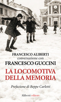 Locomotiva della memoria - l'intervista ritrovata conversazione con francesco guccini 