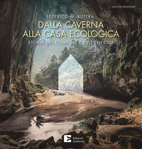 Dalla caverna alla casa ecologica - storia del comfort e dell'energia 