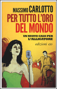 Per tutto l'oro del mondo 