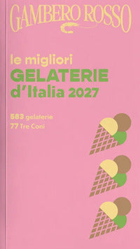 Migliori gelaterie d'italia 2027 