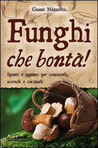 Funghi che bonta' ! 