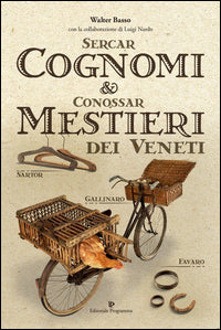 Sercar cognomi e conossar mestieri dei veneti 