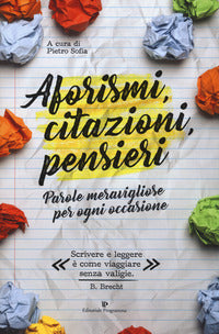 Aforismi citazioni pensieri - parole meravigliose per ogni occasione 