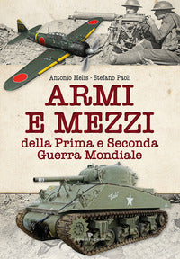Armi e mezzi della prima e seconda guerra mondiale 
