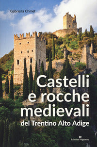 Castelli e rocche medievali del trentino alto adige 