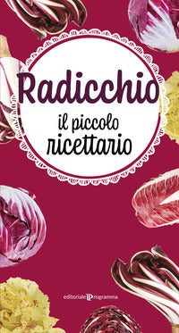 Radicchio il piccolo ricettario 