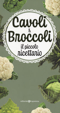 Cavoli e broccoli - il piccolo ricettario 