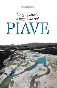 Luoghi storia e leggende del piave 