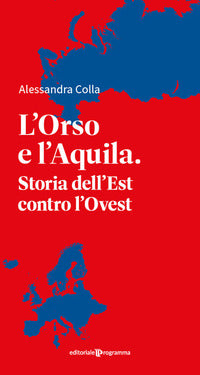 Orso e l'aquila - storia dell'est contro l'ovest 