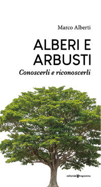 Alberi e arbusti - conoscerli e riconoscerli 