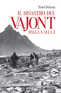 Disastro del vajont dalla a alla z 