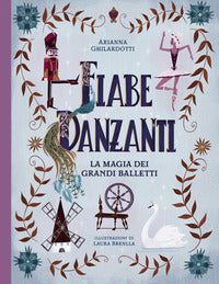 Fiabe danzanti - la magia dei grandi balletti 