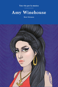 Amy winehouse - una vita per la musica 