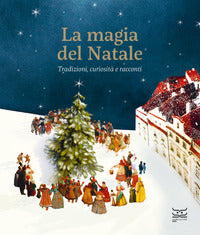 Magia del natale - tradizioni curiosita' e racconti 