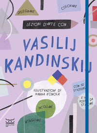 Lezioni d'arte con vasilij kandinsky - con poster. con adesivi 
