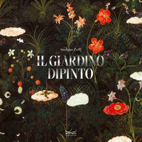 Giardino dipinto - alberi fiori frutti nell'arte e nel mito 