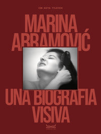 Marina abramovic una biografia visiva 