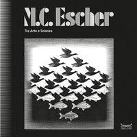 M.c. escher tra arte e scienza catalogo della mostra milano 25/09/25-08/02/26 