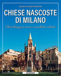 Chiese nascoste di milano - churching per nuovi viandanti urbani 