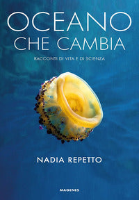 Oceano che cambia - storie di vita e di scienza 