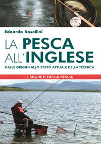 Pesca all'inglese - dalle origini allo stato attuale della tecnica 