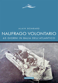 Naufrago volontario - 65 giorni in balia dell'atlantico 