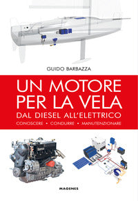 Motore per la vela - dal diesel all'elettrico conoscere condurre manutenzionare 