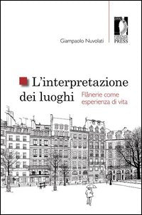 Interpretazione dei luoghi - flanerie come esperienza di vita 