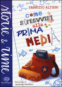 Come sopravvissi alla prima media 