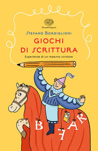 Giochi di scrittura - esperienze di un maestro scrittore 