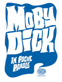 Moby dick in poche parole 
