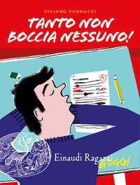 Tanto non boccia nessuno 