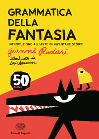 Grammatica della fantasia - introduzione all'arte di inventare storie 