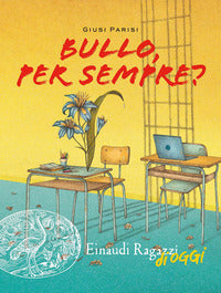 Bullo per sempre ? 