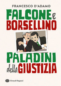Falcone e borsellino paladini della giustizia 