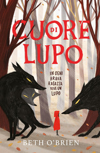 Cuore di lupo - in ogni brava ragazza vive un lupo 