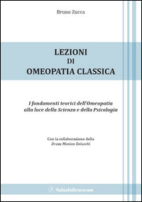 Lezioni di omeopatia classica i fondamenti teorici dell'omeopatia alla luce della scienza e del... 