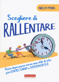 Scegliere di rallentare 