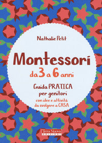 Montessori da 3 a 6 anni - guida pratica per genitori 