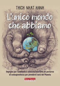 Unico mondo che abbiamo - impegno per l'ambiente e crescita interiore 