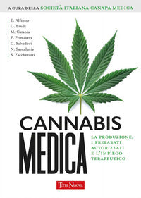 Cannabis medica - la produzione i preparati autorizzati e l'impiego terapeutico 