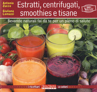 Estratti centrifugati smoothies e tisane 