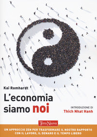 Economia siamo noi - un approccio zen per trasformare il nostro rapporto con il lavoro 