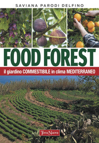 Food forest - il giardino commestibile in clima mediterraneo 