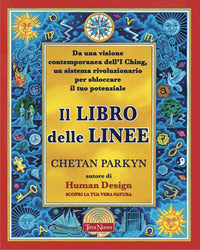 Libro delle linee - da una visione contemporanea dell'i ching un sistema rivoluzionario 