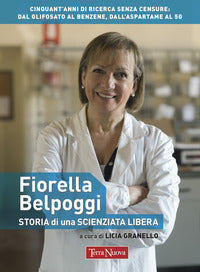 Fiorella belpoggi storia di una scienziata libera 