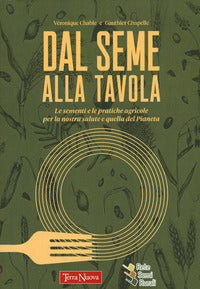 Dal seme alla tavola - le sementi e le pratiche agricole per la nostra salute e quella del pianeta 