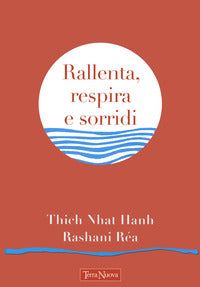 Rallenta respira e sorridi 
