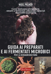 Guida ai preparati e ai fermentati microbici per la bioagricoltura 
