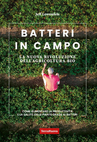 Batteri in campo - la nuova rivoluzione dell'agricoltura bio 